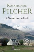 NIEVE EN ABRIL de PILCHER, ROSAMUNDE 