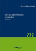 DERECHO ADMINISTRATIVO ECONOMICO (5 ED) de RIVERO ORTEGA, RICARDO 