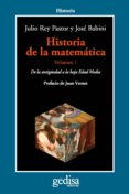 HISTORIA DE LA MATEMTICA de REY PASTOR, JULIO BABINI, JOSE 