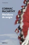 MERIDIANO DE SANGRE de MCCARTHY, CORMAC 