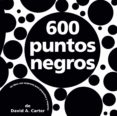 600 PUNTOS NEGROS di JANE, ALBERT 
