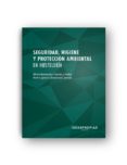 SEGURIDAD, HIGIENE Y PROTECCION AMBIENTAL EN HOSTELERIA di BENAVENTE JAREO, PEDRO IGNACIO BENAVENTE GARCIA, ELENA 