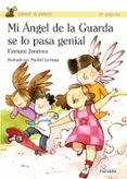 MI ANGEL DE LA GUARDA SE LO PASA GENIAL (ILUSTRADO POR MARIBEL LE CHUGA) di JIMENEZ, ENRIQUE 
