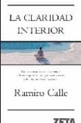 LA CLARIDAD INTERIOR de CALLE, RAMIRO 