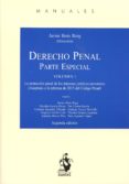 DERECHO PENAL. PARTE ESPECIAL. VOLIMEN I de BOIX REIG, JAVIER 