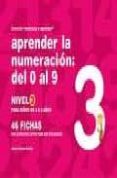 APRENDER LA NUMERACION DEL 1 AL 9, NIVEL 3 (PARA NIOS DE 4 A 5 A OS) de JARQUE GARCIA, JESUS 