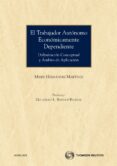 EL TRABAJADOR AUTONOMO ECONOMICAMENTE DEPENDIENTE di VV.AA. 