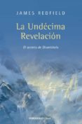LA UNDECIMA REVELACION de REDFIELD, JAMES 