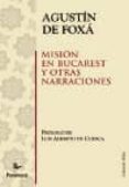 MISION EN BUCAREST Y OTRAS NARRACIONES de FOXA. AGUSTIN DE 