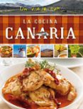 UN VIAJE POR LA COCINA CANARIA di VV.AA