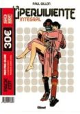 PACK EDT PAUL GILLON (INCLUYE: LA SUPERVIVIENTE INTEGRAL - TORMEN TA SOBRE CHINA) di GILLON, PAUL 