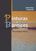 PINTURAS Y BARNICES de CALVO CARBONELL, JORDI 