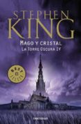 MAGO Y CRISTAL (LA TORRE OSCURA IV) de KING, STEPHEN 