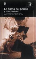 LA DAMA DEL PERRITO  Y OTROS CUENTOS de CHEJOV, ANTON PAVLOVICH 