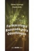 FARMACOLOGIA RAZONADA PARA ODONTOLOGOS di CASARIEGO, Z. JOYKO, C. 