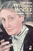 VIRGINIA WOLF: LA MEDIDA DE LA VIDA de MARDER, HERBERT 