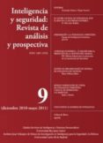 INTELIGENCIA Y SEGURIDAD N 9: REVISTA DE ANALISIS Y PERSPECTIVA (DICIEMBRE 2010-MAYO 2011) di VV.AA. 