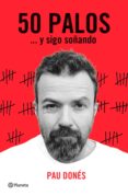 50 PALOS (EJEMPLARES FIRMADOS) de DONES, PAU 