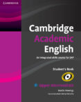 CAMBRIDGE ACADEMIC ENGLISH UPPER INTERMEDIATE STUDENT S BOOK di VV.AA
