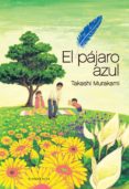 EL PAJARO AZUL de MURAKAMI, TAKASHI 