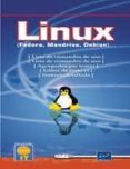 LINUX: FEDORA, MANDRIVA, DEBIAN (DESPLEGABLES 6 CARAS) (COLECCION OPEN IT) di VV.AA. 