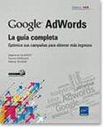GOOGLE ADWORDS: LA GUA COMPLETA di VV.AA