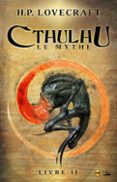 Cthulhu : Le Mythe T2 : Cthulhu : Le Mythe – Livre Ii (ebook)