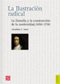 LA ILUSTRACIN RADICAL di ISRAEL, JONATHAN I. 
