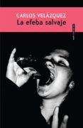 LA EFEBA SALVAJE di VELAZQUEZ, CARLOS 