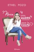Nace Una Madre ¿nace La Culpa? (ebook)