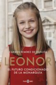 LEONOR: EL FUTURO CONDICIONADO DE LA MONARQUA di REMIREZ DE GANUZA, CARMEN 