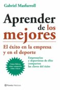 APRENDER DE LOS MEJORES de MASFURROLL, GABRIEL 