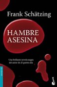 HAMBRE ASESINA de SCHATZING, FRANK 