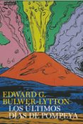 LOS ULTIMOS DIAS DE POMPEYA de BULWER LYTTON, EDWARD G. 