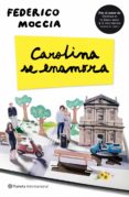 CAROLINA SE ENAMORA de MOCCIA, FEDERICO 