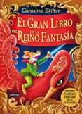 EL GRAN LIBRO DEL REINO DE LA FANTASIA de STILTON, GERONIMO 