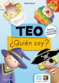TEO. QUIEN SOY? de DENOU, VIOLETA 