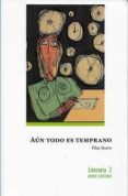AUN TODO ES TEMPRANO di BRAVO, PILAR 