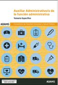 AUXILIAR ADMINISTRATIVO/A DE LA FUNCION ADMINISTRATIVA DE LA CONSELLERIA DE SANIDAD UNIVERSAL Y SALUD PUBLICA. TEMARIO        ESPECIFICO di VV.AA. 