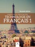 Technologie En Français 1. Seconde Edition (ebook)