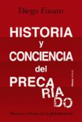 HISTORIA Y CONCIENCIA DEL PRECARIADO: SIERVOS Y SEORES DE LA GLOBALIZACION de FUSARO, DIEGO 