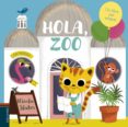 HOLA, ZOO  (UN LIBRO CON SOLAPAS) de SLATER, NICOLA 