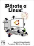 PASATE A LINUX de NUEZ ALARCON, MAXIMO 