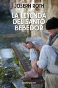 LA LEYENDA DEL SANTO BEBEDOR de ROTH, JOSEPH 