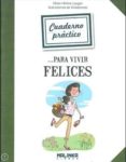 CUADERNO PRCTICO PARA VIVIR FELICES di LAUGIER, MARIE-HELENE 