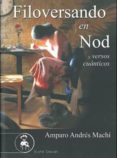 FILOVERSANDO EN NOD Y VERSOS CUNTICOS di ANDRES MACHI, AMPARO 