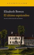 EL ULTIMO SEPTIEMBRE de BOWEN, ELIZABETH 