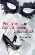 PECADOS QUE COMETIMOS EN CINCO ISLAS di CARMELA DIAZ 