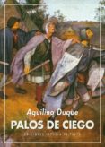 PALOS DE CIEGO de DUQUE, AQUILINO 