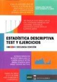 ESTADISTICA DESCRIPTIVA: EJERCICIOS Y TEST de LOPEZ MORAN, LORENA  HERNANDEZ ALONSO, JOSE 